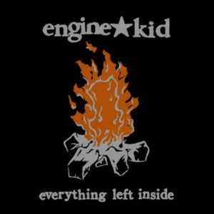 ENGINE KID – ‘Everything Left Inside’ cover album