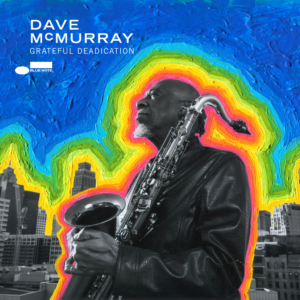 DAVE MCMURRAY – ‘Grateful Deadication’ cover album