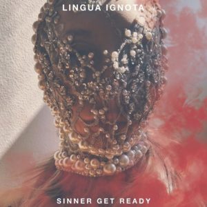 LINGUA IGNOTA – ‘Sinner Get Ready’ cover album