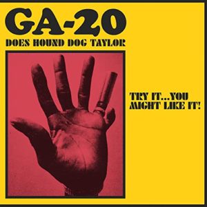 GA-20 – ‘Does Hound Dog Taylor: Try It…You Might Like It!’ cover album