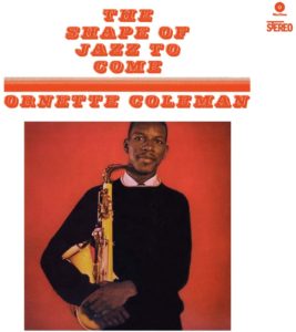 ORNETTE COLEMAN – ‘The Shape Of Jazz To Come’ cover album