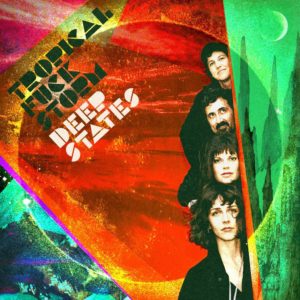 TROPICAL FUCK STORM – ‘Deep States’ cover album