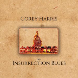COREY HARRIS – ‘The Insurrection Blues’ cover album