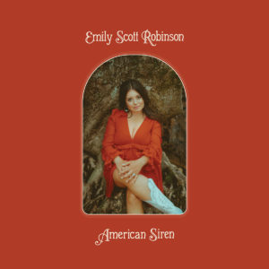 EMILY SCOTT ROBINSON – ‘American Siren’ cover album