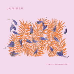 LINDA FREDRIKSSON – ‘Juniper’ cover album