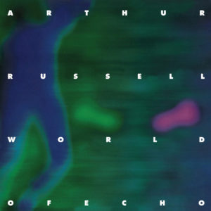ARTHUR RUSSELL – ‘World Of Echo’ cover album