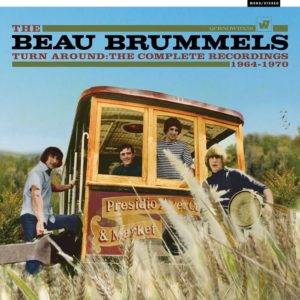BEAU BRUMMELS – ‘Turn Around: The Complete Rocordings 1964-1970’ cover album