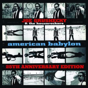 JOE GRUSCHECKY & THE HOUSEROCKERS – ‘American Babylon 25th Anniversary Edition’ cover album