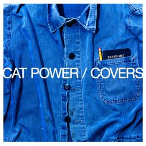 CAT POWER – ‘Covers’ cover album