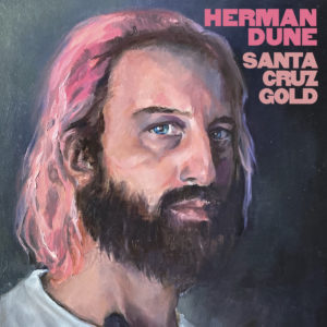 HERMAN DUNE – ‘Santa Cruz Gold’ cover album
