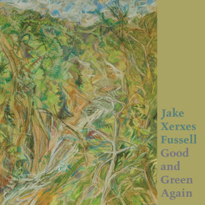 JAKE XERXES FUSSEL – ‘Good And Green Again’ cover album
