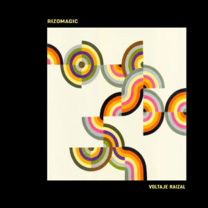 RIZOMAGIC – ‘Voltaje Raizal’ cover album