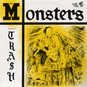 THE MONSTERS – ‘You’re Class I’m Trash’ cover album