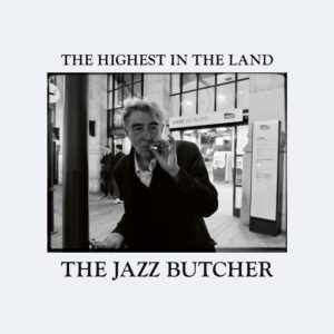 THE JAZZ BUTCHER – ‘The Highest In The Land’ cover album
