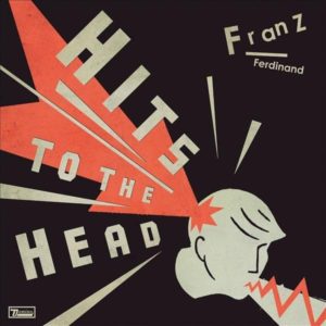 FRANZ FERDINAND – ‘Hits To The Head’ cover album
