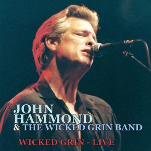 JOHN HAMMOND & THE WICKED GRIN BAND – ‘Wicked Grin Live’ cover album