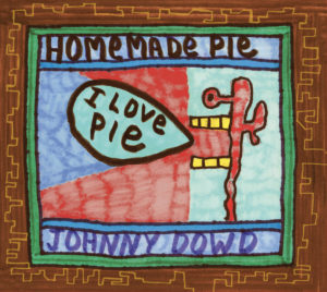 JOHNNY DOWD – ‘Homemade Pie’ cover album