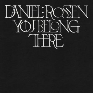 DANIEL ROSSEN – ‘You Belong There’ cover album