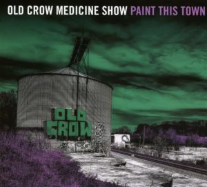 OLD CROWN MEDICINE SHOW – ‘Paint This Town’ cover album