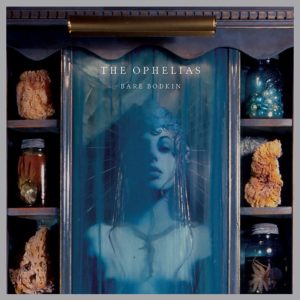 THE OPHELIAS – ‘Bare Bodkin’ cover album