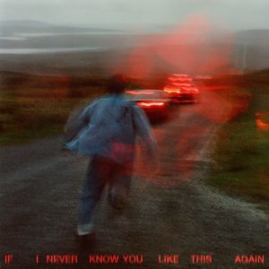SOAK – ‘If I Never Know You Like This Again’ cover album