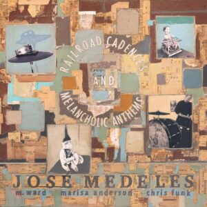 JOSE’ MEDELES – ‘Railroad Cadences & Melancholic Anthems’ cover album