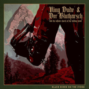 KING DUDE & DER BLUTARSCH – ‘Black Rider On The Storm’ cover album
