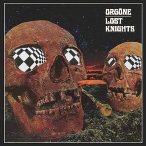 ORGONE – ‘Lost Knights’ cover album