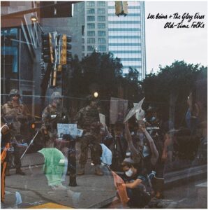 LEE BAINS & THE GLORY FIRES – ‘Old-Time Folks’ cover album