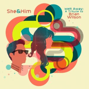 SHE & HIM – ‘Melt Away: A Tribute To Brian Wilson’ cover album