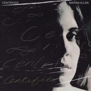 MARINA ALLEN – ‘Centrifics’ cover album