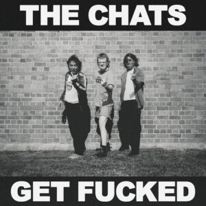 THE CHATS – ‘Get Fucked’ cover album
