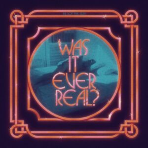 THE SOFT PINK TRUTH – ‘Was It Ever Real EP’ cover album