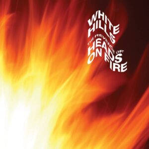 WHITE HILLS – ‘The Revenge Of Heads On Fire’ cover album
