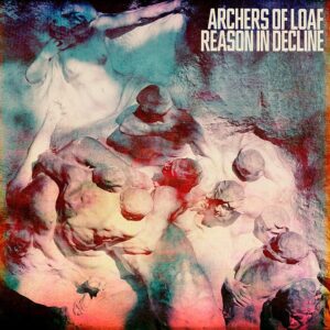 ARCHERS OF LOAF – ‘Reason In Decline’ cover album