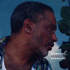 DUWAYNE BURNSIDE – ‘Acoustic Burnside’ cover album