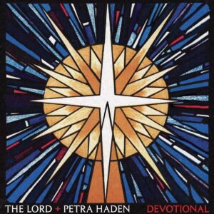 LORD + PETRA HADEN – ‘Devotional’ cover album
