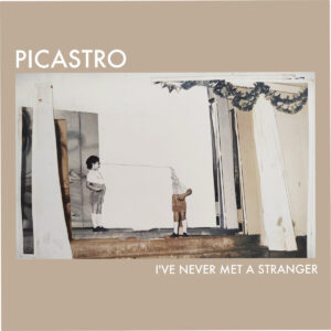 PICASTRO – ‘I’ve Never Met A Stranger’ cover album