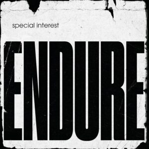 SPECIAL INTEREST – ‘Endure’ cover album