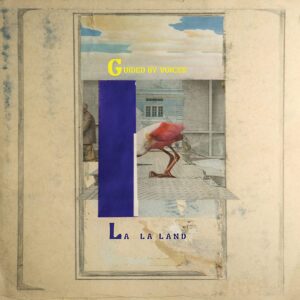 GUIDED BY VOICES – ‘La La Land’ cover album