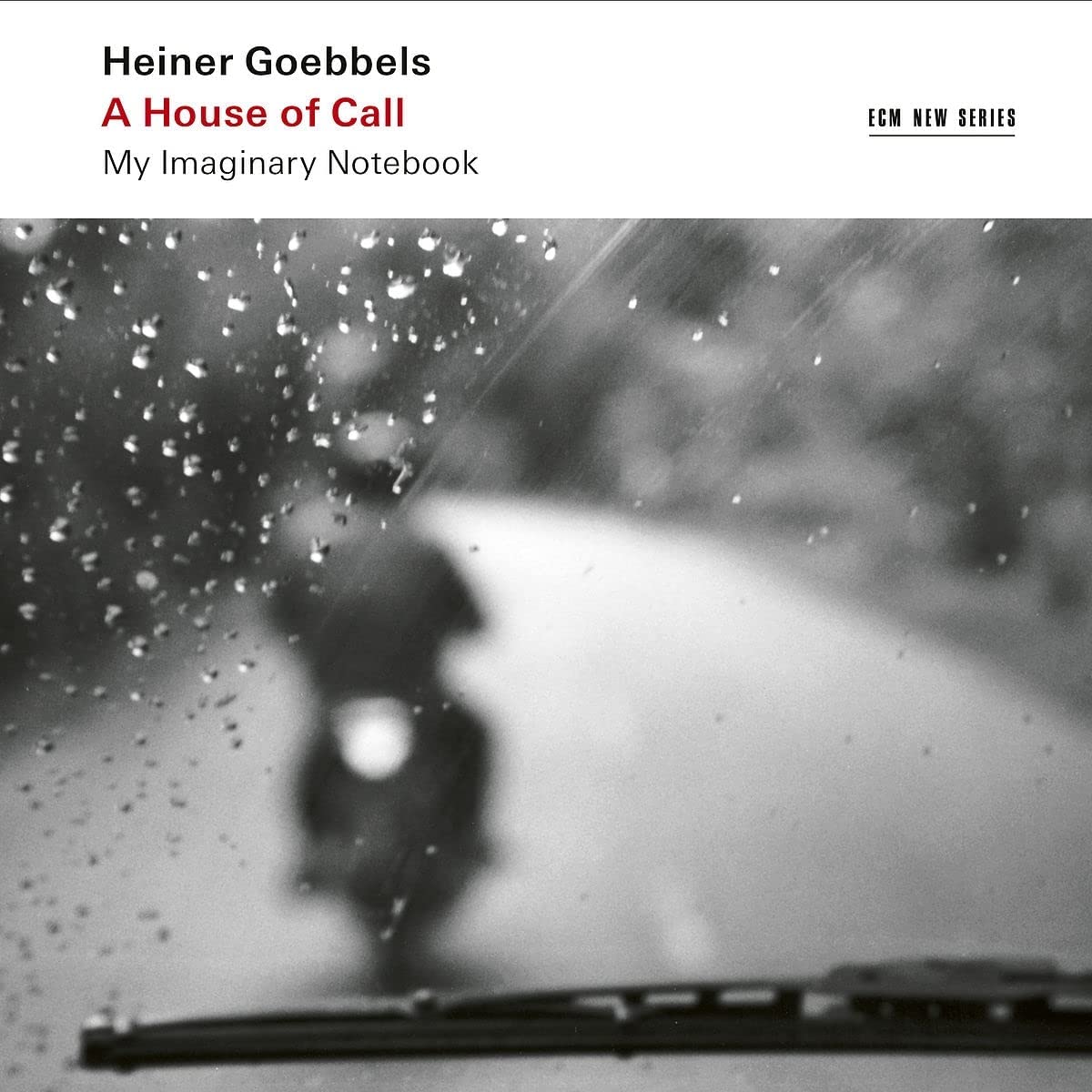 HEINER GOEBBELS – ‘A House Of Call’ cover album