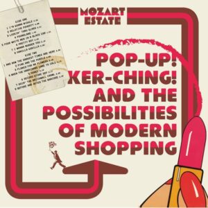 MOZART ESTATE – ‘Pop-up! Ker-ching! And The Possibilities Of Modern Shopping’ cover album