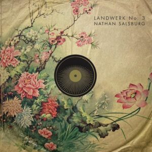NATHAN SALSBURG – ‘Landwerk III’ cover album