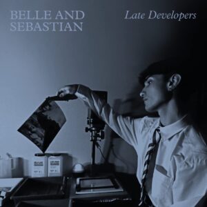 BELLE AND SEBASTIAN – ‘Late Developers’ cover album