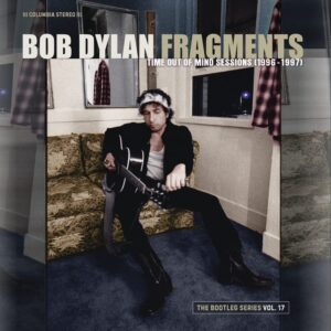 BOB DYLAN – ‘Fragments: Time Out Of Mind Session (1996-1997)’ cover album