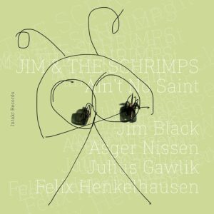 JIM BLACK & THE SCHRIMP – ‘Ain’t No Saint’ cover album
