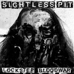 SIGHTLESS PIT – ‘Lockstep Bloodwar’ cover album