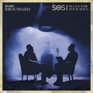 MARC BROUSSARD – ‘S.O.S. 4: blues for your soul’ cover album