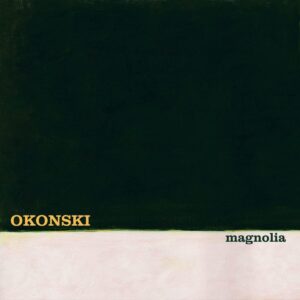 OKONSKI – ‘Magnolia’ cover album