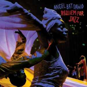 ANGEL BAT DAWID – ‘Requiem For Jazz’ cover album